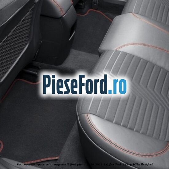 Set covorase spate velur negre,rosii Ford Puma 2020-2023 1.0 Flexifuel 125 cp B7JG Flexifuel