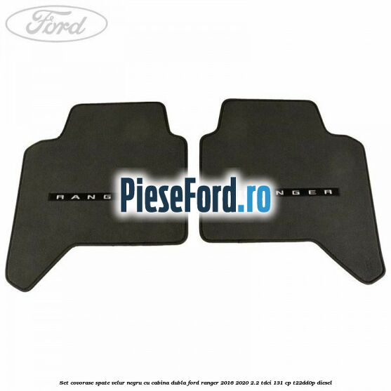 Set covorase spate, velur negru cu cabina dubla Ford Ranger 2016-2020 2.2 TDCi 131 cp T22DD0P diesel