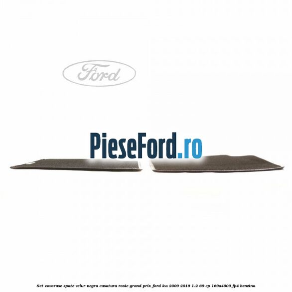 Set covorase spate velur negru cusatura rosie Grand Prix Ford Ka 2009-2016 1.2 69 cp 169A4000, FP4 benzina