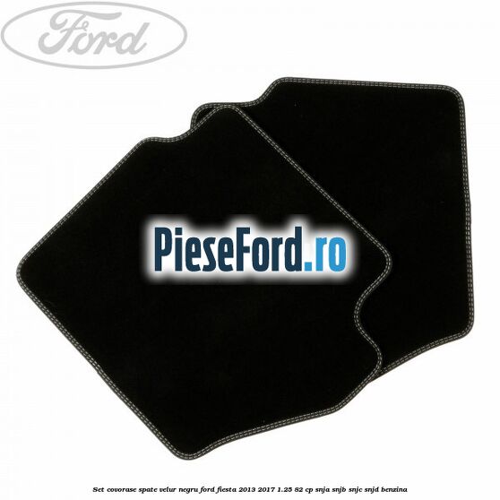 Set covorase spate, velur negru Ford Fiesta 2013-2017 1.25 82 cp SNJA, SNJB, SNJC, SNJD benzina