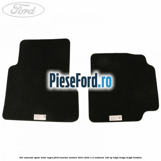 Set covorase spate, velur negru Ford Tourneo Connect 2013-2018 1.0 EcoBoost 100 cp B3GA, M2GA, M2GB benzina