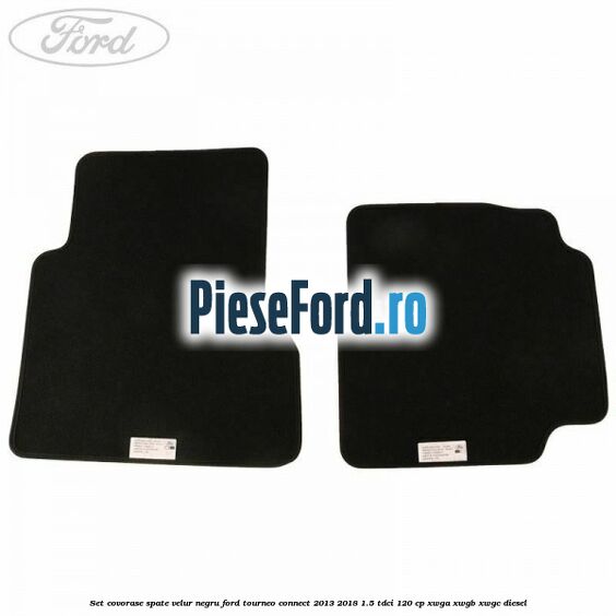 Set covorase spate, velur negru Ford Tourneo Connect 2013-2018 1.5 TDCi 120 cp XWGA, XWGB, XWGC diesel