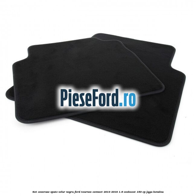 Set covorase spate, velur negru Ford Tourneo Connect 2013-2018 1.6 EcoBoost 150 cp JQGA benzina