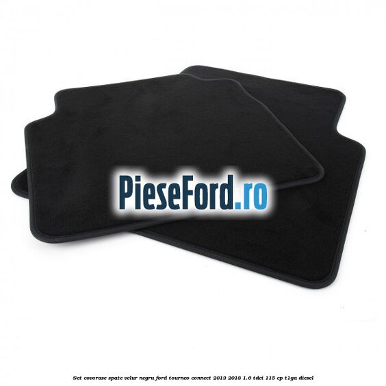 Set covorase spate, velur negru Ford Tourneo Connect 2013-2018 1.6 TDCi 115 cp T1GA diesel