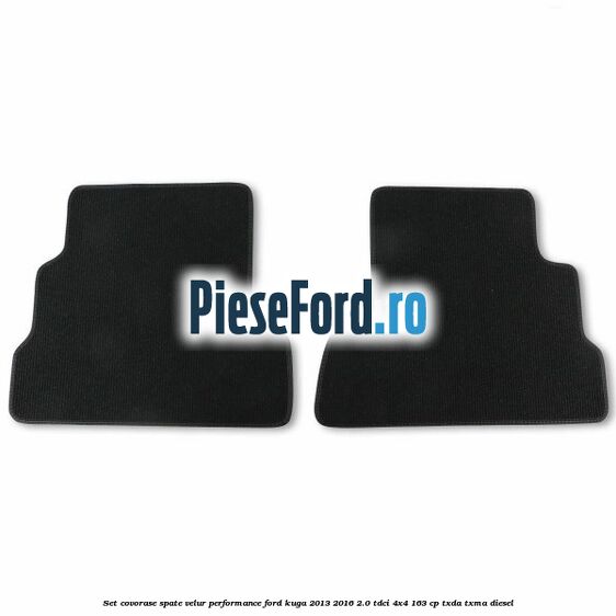 Set covorase spate velur, Performance Ford Kuga 2013-2016 2.0 TDCi 4x4 163 cp TXDA, TXMA diesel