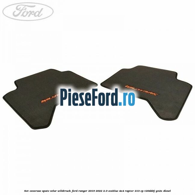 Set covorase spate, velur Wildtruck Ford Ranger 2019-2022 2.0 EcoBlue 4x4 Raptor 213 cp T20DD0J, YN2X diesel