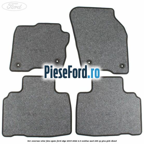 Set covorase velur fata, spate Ford Edge 2019-2022 2.0 EcoBlue AWD 238 cp Set covorase velur fata, spate Ford Edge 2019-2022 2.0 EcoBlue AWD 238 cp YLCA, YLCB diesel
