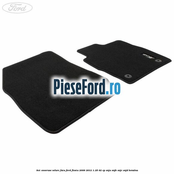 Set covorase velure fata Ford Fiesta 2008-2012 1.25 82 cp SNJA, SNJB, SNJC, SNJD benzina