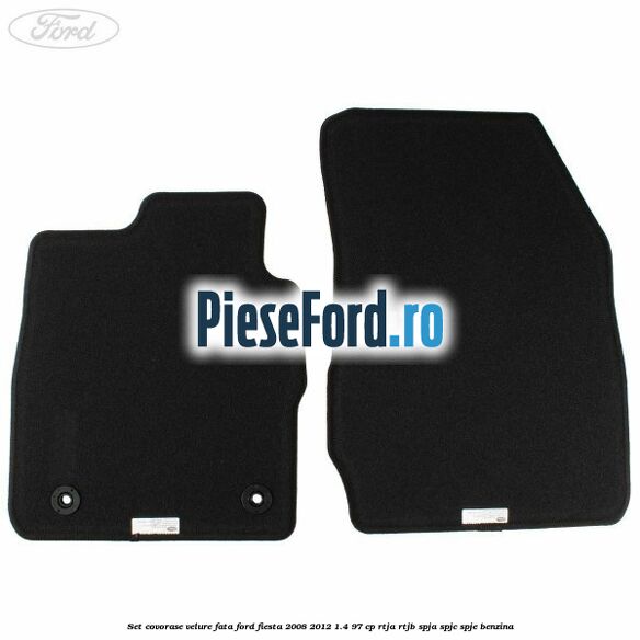 Set covorase velure fata Ford Fiesta 2008-2012 1.4 97 cp RTJA, RTJB, SPJA, SPJC, SPJE benzina