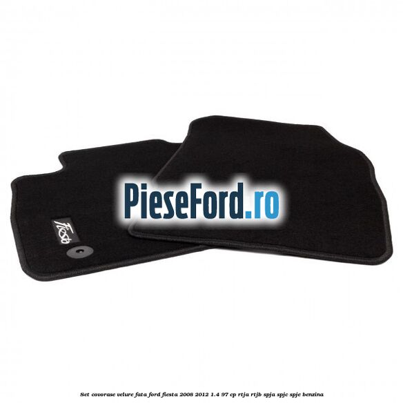Set covorase velure fata Ford Fiesta 2008-2012 1.4 97 cp RTJA, RTJB, SPJA, SPJC, SPJE benzina