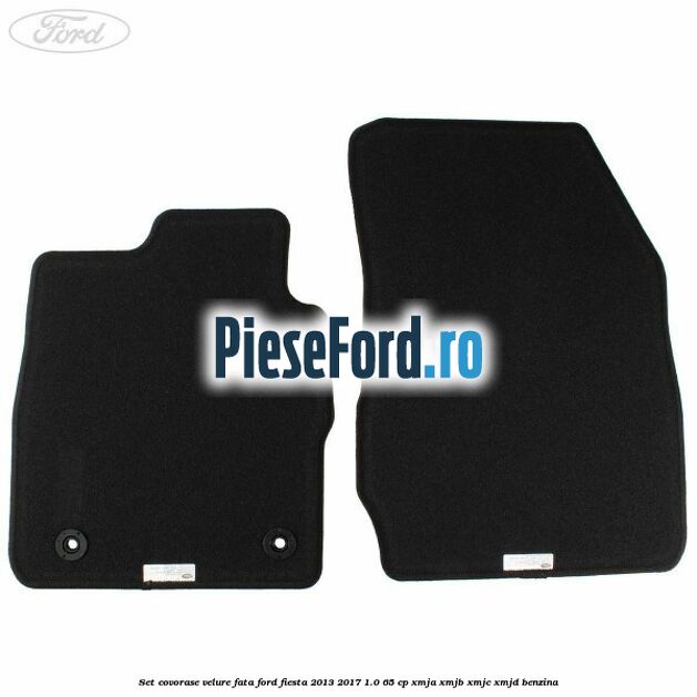 Set covorase velure fata Ford Fiesta 2013-2017 1.0 65 cp XMJA, XMJB, XMJC, XMJD benzina