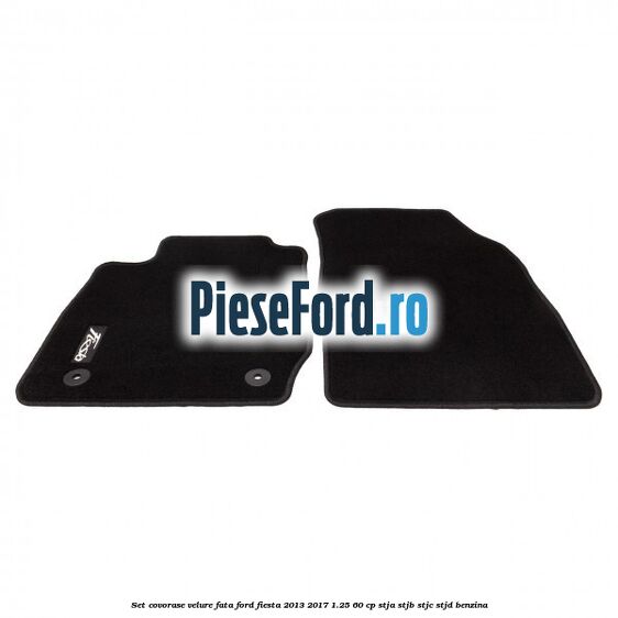 Set covorase velure fata Ford Fiesta 2013-2017 1.25 60 cp STJA, STJB, STJC, STJD benzina