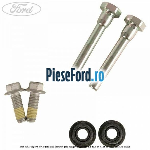 Set culise suport etrier fata disc 302 mm Ford Ranger 2012-2015 2.2 TDCi 4x4 125 cp ENQW, GBVAJQW diesel