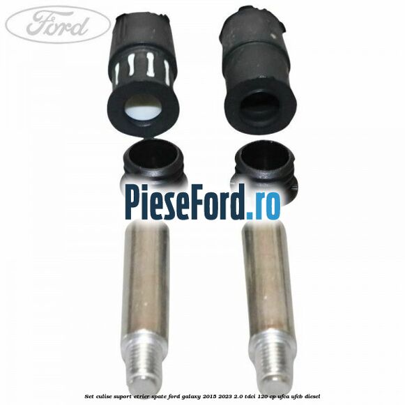 Set culise suport etrier spate Ford Galaxy 2015-2023 2.0 TDCi 120 cp UFCA, UFCB diesel