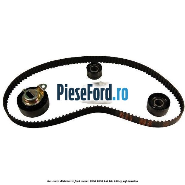 Set curea distributie Ford Escort 1990-1995 1.8 16V 130 cp RQB benzina