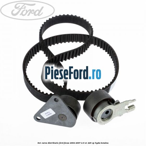 Set curea distributie Ford Focus 2004-2007 2.5 ST 225 cp HYDA benzina