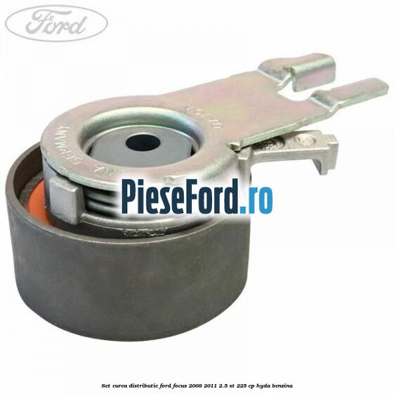 Set curea distributie Ford Focus 2008-2011 2.5 ST 225 cp HYDA benzina