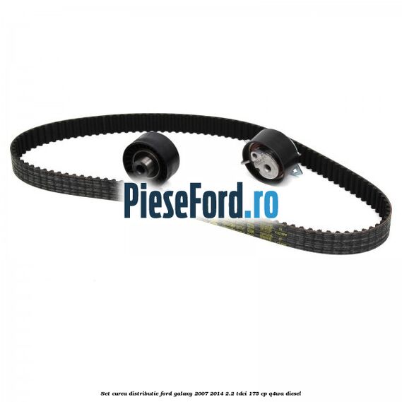 Set curea distributie Ford Galaxy 2007-2014 2.2 TDCi 175 cp Q4WA diesel
