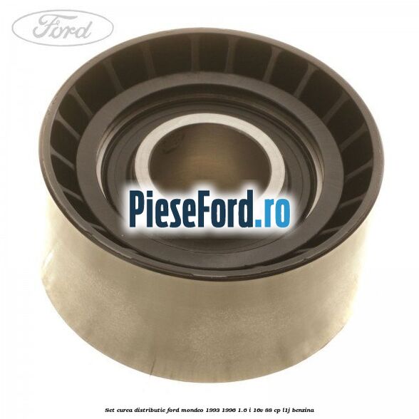 Set curea distributie Ford Mondeo 1993-1996 1.6 i 16V 88 cp L1J benzina