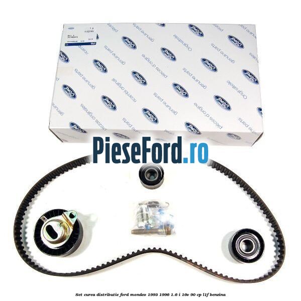Set curea distributie Ford Mondeo 1993-1996 1.6 i 16V 90 cp