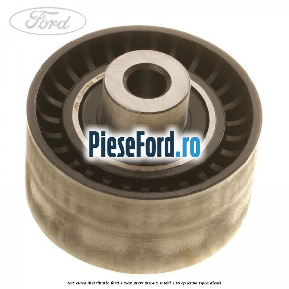 Set curea distributie Ford S-Max 2007-2014 2.0 TDCi 115 cp KLWA, TYWA diesel
