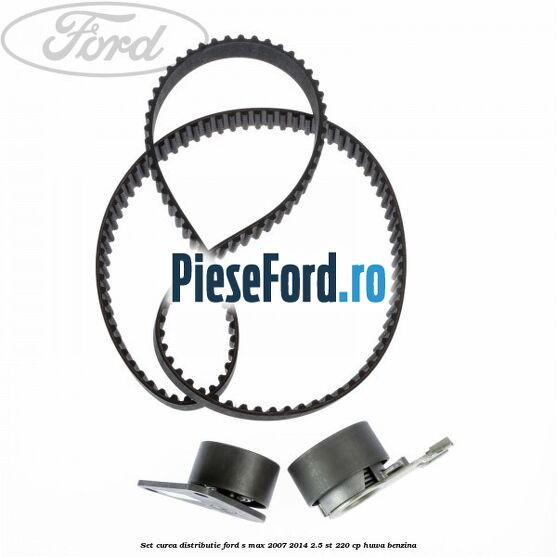 Set curea distributie Ford S-Max 2007-2014 2.5 ST 220 cp Set curea distributie Ford S-Max 2007-2014 2.5 ST 220 cp HUWA benzina