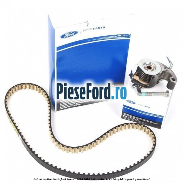 Set curea distributie Ford Transit 2014-2018 2.0 EcoBlue 4x4 130 cp BKRA, YMR6, YMRA diesel