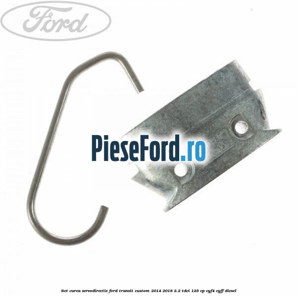 Set curea servodirectie Ford Transit Custom 2014-2018 2.2 TDCi 125 cp CYF4, CYFF diesel