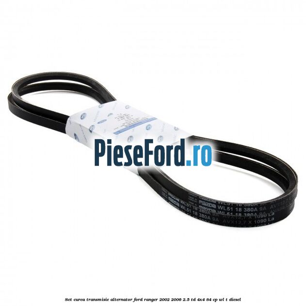 Set curea transmisie alternator Ford Ranger 2002-2006 2.5 TD 4x4 84 cp WL-T diesel