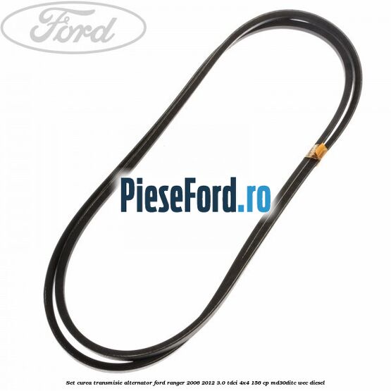 Set curea transmisie alternator Ford Ranger 2006-2012 3.0 TDCi 4x4 156 cp MD30DITC, WEC diesel