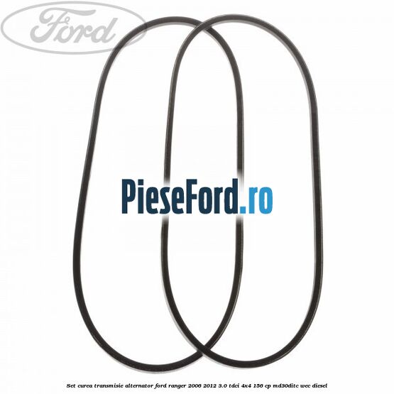 Set curea transmisie alternator Ford Ranger 2006-2012 3.0 TDCi 4x4 156 cp MD30DITC, WEC diesel