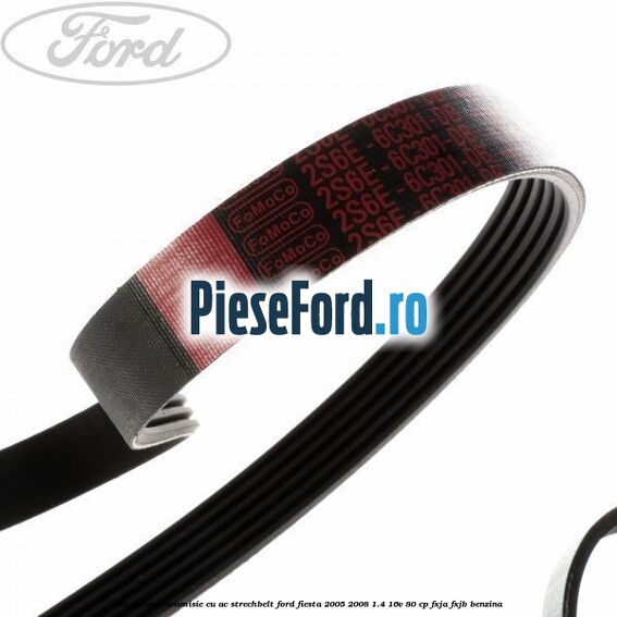 Set curea transmisie cu AC strechbelt Ford Fiesta 2005-2008 1.4 16V 80 cp Set curea transmisie cu AC strechbelt Ford Fiesta 2005-2008 1.4 16V 80 cp FXJA, FXJB benzina