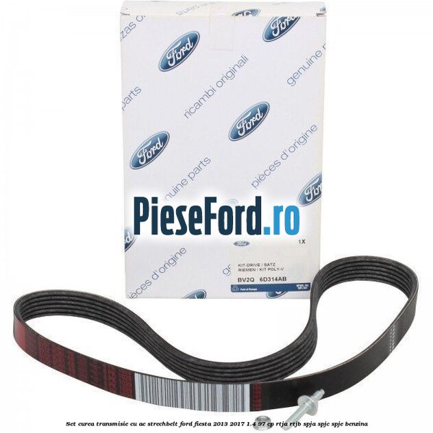 Set curea transmisie cu AC strechbelt Ford Fiesta 2013-2017 1.4 97 cp