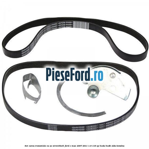 Set curea transmisie cu AC stretchbelt Ford C-Max 2007-2011 1.6 116 cp HXDA, HXDB, SIDA benzina