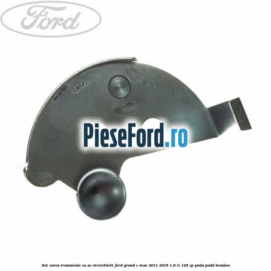 Set curea transmisie cu AC stretchbelt Ford Grand C-Max 2011-2015 1.6 Ti 125 cp Set curea transmisie cu AC stretchbelt Ford Grand C-Max 2011-2015 1.6 Ti 125 cp PNDA, PNDD benzina
