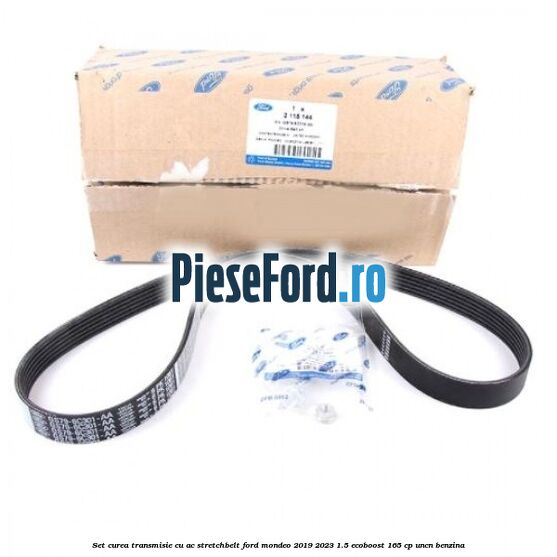 Set curea transmisie cu AC stretchbelt Ford Mondeo 2019-2023 1.5 EcoBoost 165 cp Set curea transmisie cu AC stretchbelt Ford Mondeo 2019-2023 1.5 EcoBoost 165 cp UNCN benzina
