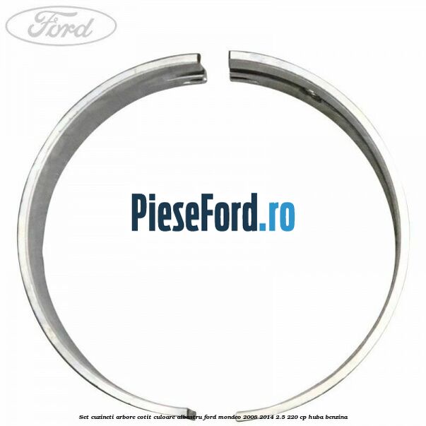 Set cuzineti arbore cotit culoare albastru Ford Mondeo 2008-2014 2.5 220 cp Set cuzineti arbore cotit culoare albastru Ford Mondeo 2008-2014 2.5 220 cp HUBA benzina