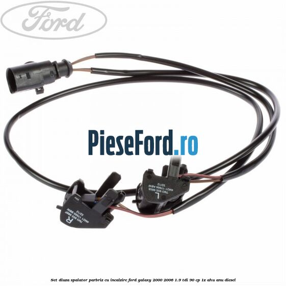 Set diuza spalator parbriz cu incalzire Ford Galaxy 2000-2006 1.9 TDI 90 cp 1Z, AHU, ANU diesel