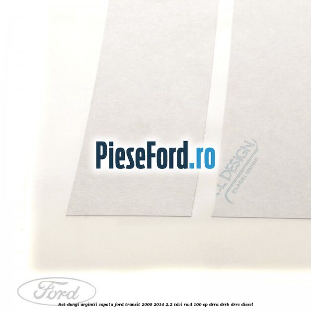 Set dungi argintii capota Ford Transit 2006-2014 2.2 TDCi RWD 100 cp DRRA, DRRB, DRRC diesel