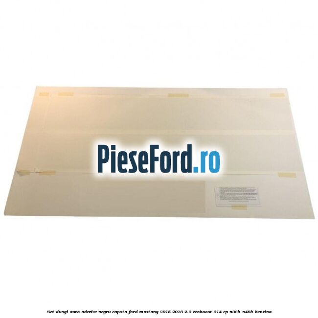 Set dungi auto adezive negru capota Ford Mustang 2015-2018 2.3 EcoBoost 314 cp N38H, N48H benzina