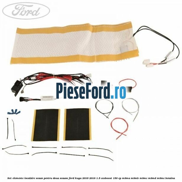 Set elemente incalzire scaun, pentru doua scaune Ford Kuga 2016-2018 1.5 EcoBoost 150 cp M8MA, M8MB, M8MC, M8MD, M8ME benzina
