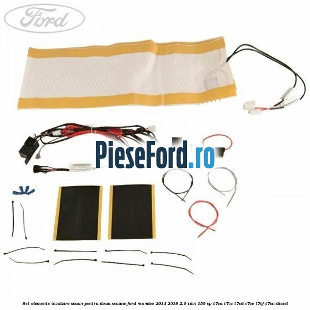 Set elemente incalzire scaun, pentru doua scaune Ford Mondeo 2014-2018 2.0 TDCi 150 cp Set elemente incalzire scaun, pentru doua scaune Ford Mondeo 2014-2018 2.0 TDCi 150 cp T7CA, T7CC, T7CD, T7CE, T7CF, T7CN diesel