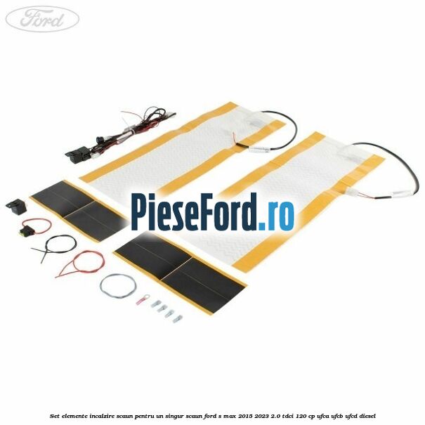 Set elemente incalzire scaun, pentru un singur scaun Ford S-Max 2015-2023 2.0 TDCi 120 cp UFCA, UFCB, UFCD diesel