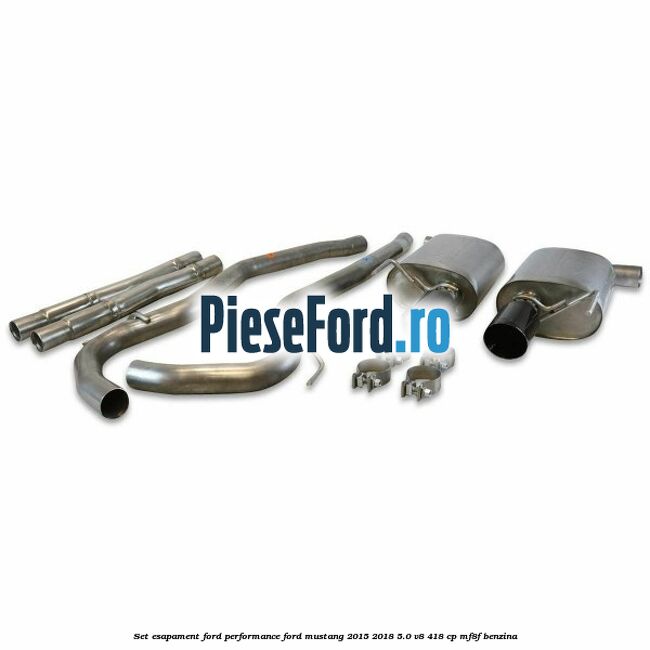 Set esapament Ford Performance Ford Mustang 2015-2018 5.0 V8 418 cp MF8F benzina