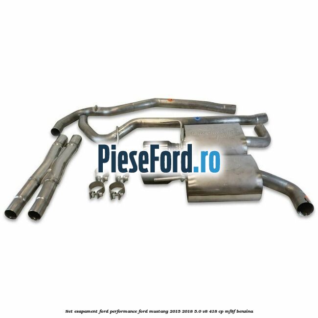 Set esapament Ford Performance Ford Mustang 2015-2018 5.0 V8 418 cp MF8F benzina