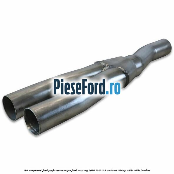 Set esapament Ford Performance negru Ford Mustang 2015-2018 2.3 EcoBoost 314 cp N38H, N48H benzina