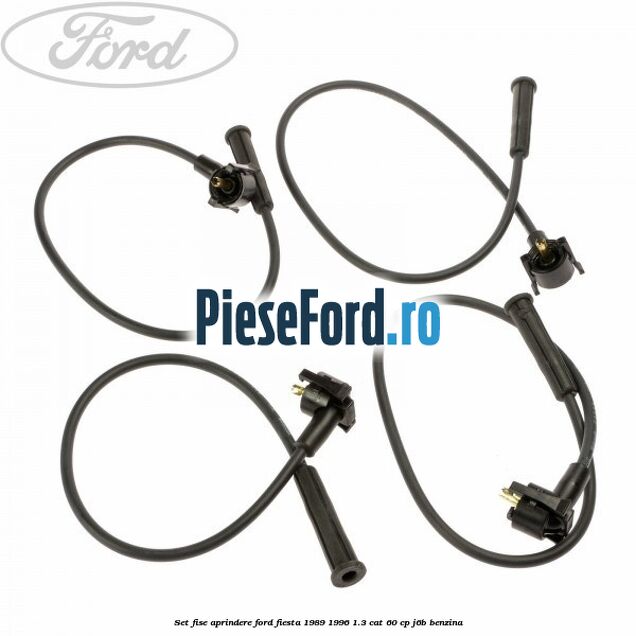Set fise aprindere Ford Fiesta 1989-1996 1.3 CAT 60 cp Set fise aprindere Ford Fiesta 1989-1996 1.3 CAT 60 cp J6B benzina
