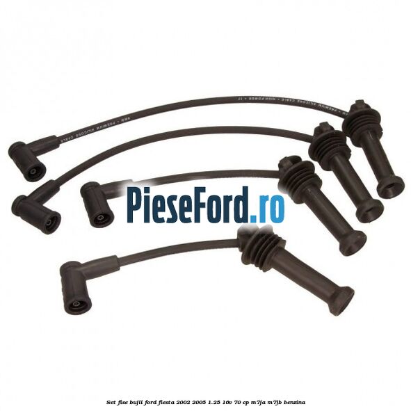 Set Fise Bujii Ford Fiesta 2002-2005 1.25 16V 70 cp Set Fise Bujii Ford Fiesta 2002-2005 1.25 16V 70 cp M7JA, M7JB benzina