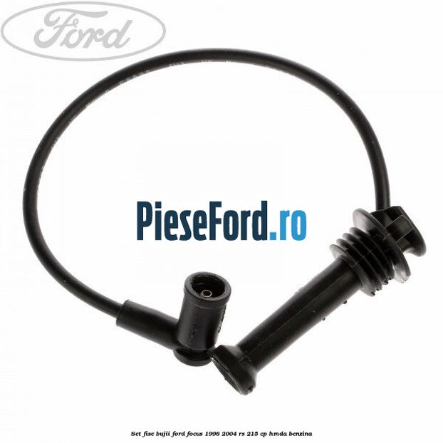 Set fise bujii Ford Focus 1998-2004 RS 215 cp HMDA benzina