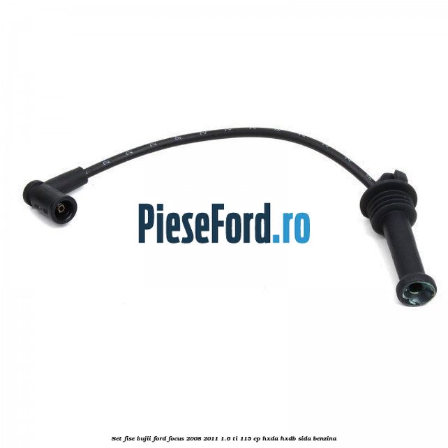 Set Fise Bujii Ford Focus 2008-2011 1.6 Ti 115 cp Set Fise Bujii Ford Focus 2008-2011 1.6 Ti 115 cp HXDA, HXDB, SIDA benzina